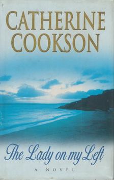 Catherine Cookson - The Lady on my Left [antikvár]
