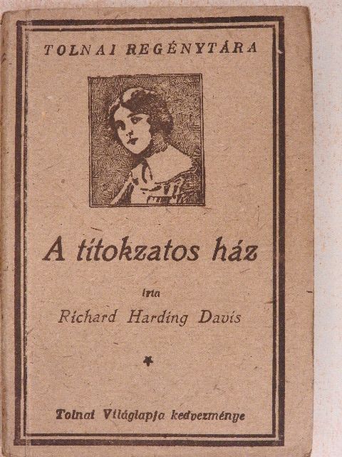 Richard Harding Davis - A titokzatos ház [antikvár]