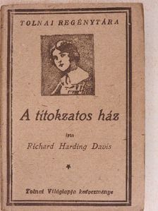 Richard Harding Davis - A titokzatos ház [antikvár]
