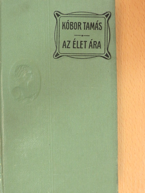 Kóbor Tamás - Az élet ára [antikvár]