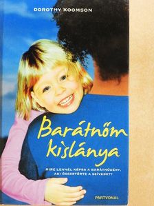 Dorothy Koomson - Barátnőm kislánya [antikvár]