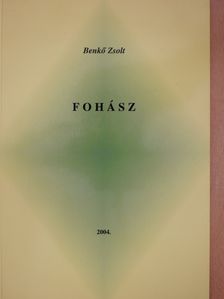 Benkő Zsolt - Fohász (dedikált példány) [antikvár]