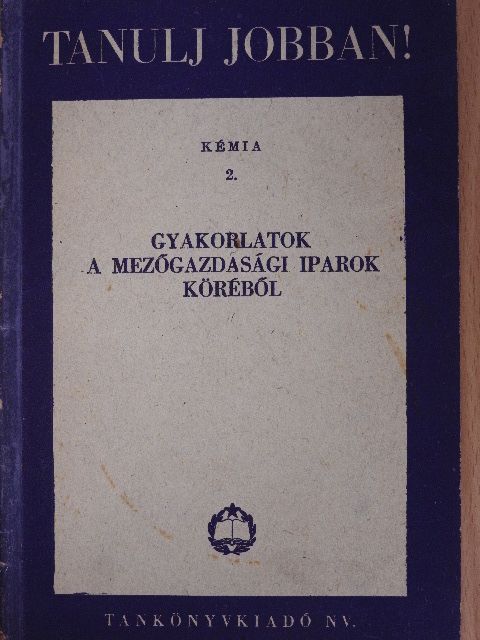 Meskó Gábor - Gyakorlatok a mezőgazdasági iparok köréből [antikvár]