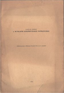 CSAPLÁR FERENC - A munkakör képzőművészeti tevékenysége [antikvár]