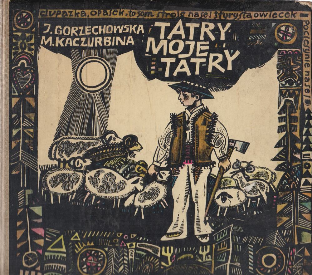 J. Gorzechowska - Tatry, moje Tatry [antikvár]