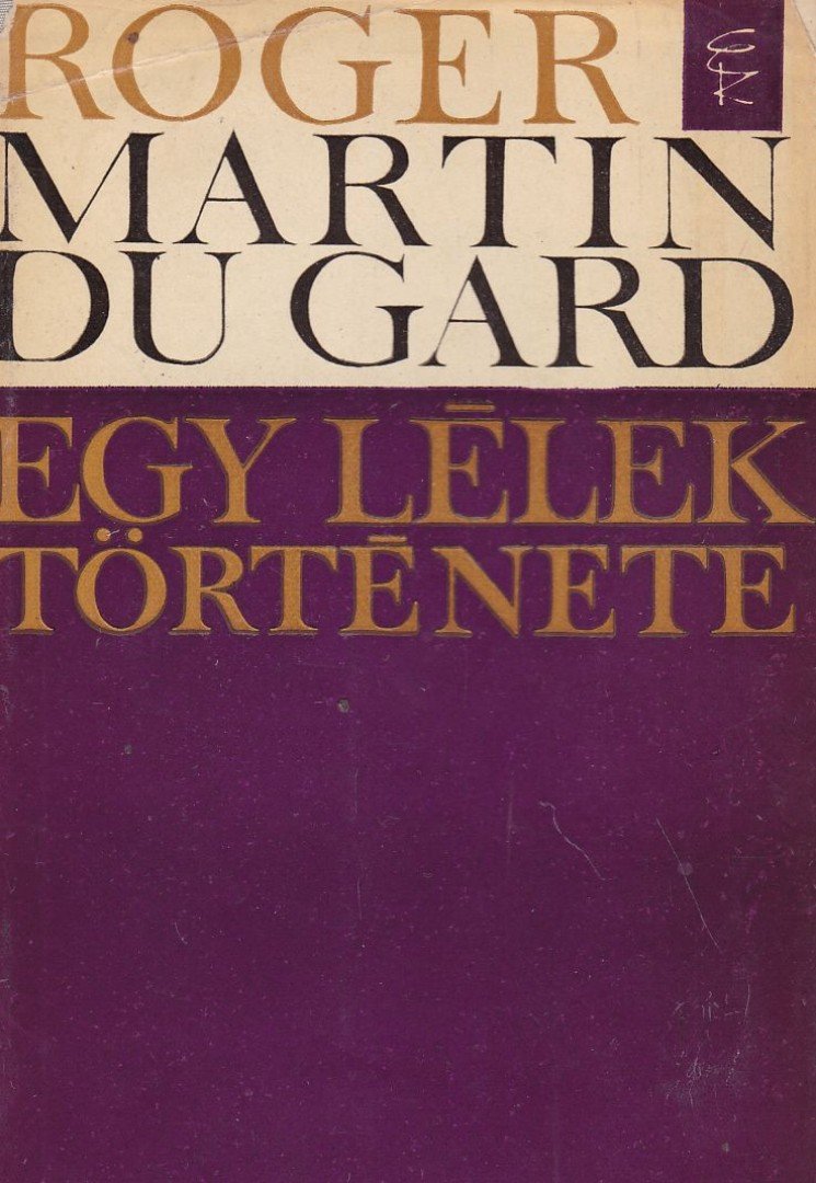 ROGER MARTIN DU GARD - Egy lélek története [antikvár]