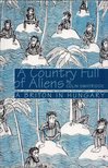 Colin Swatridge - A Country Full of Aliens: A Briton in Hungary [antikvár]