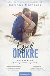 Corinne Michaels - Együtt, örökre - Rose Canyon sorozat 2. [eKönyv: epub, mobi]