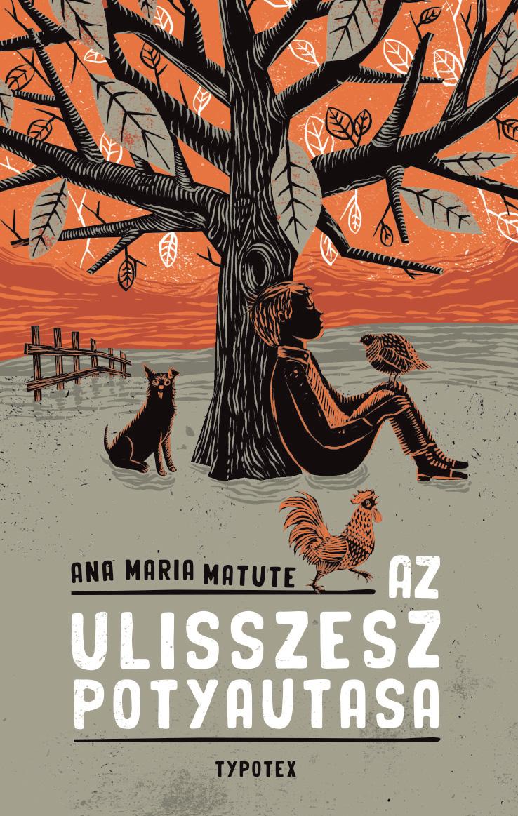 Ana María Matute - Az Ulisszesz potyautasa