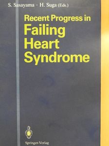 Hiroshi Yamashita - Recent Progress in Failing Heart Syndrome [antikvár]