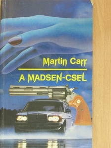 Martin Carr - A Madsen-csel [antikvár]