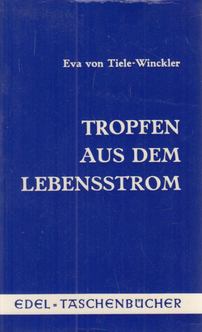 Eva von Tiele-Winckler - Tropfen aus dem Lebensstorm [antikvár]