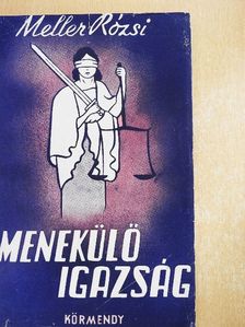 Meller Rózsi - Menekülő igazság [antikvár]