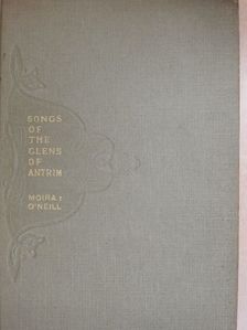 Moira O'Neill - Songs of The Glens of Antrim [antikvár]