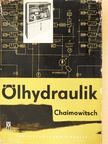 Prof. E. M. Chaimowitsch - Ölhydraulik [antikvár]