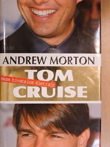 Andrew Morton - Tom Cruise [antikvár]