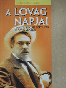 Benedek István Gábor - A lovag napjai [antikvár]
