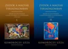 Komoróczy Géza - Zsidók a magyar társadalomban I-II. - Írások az együttélésről, a feszültségekről és az értékekről (1790-2012) [antikvár]