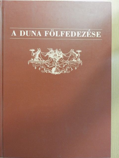 Deák Antal András - A Duna fölfedezése [antikvár]