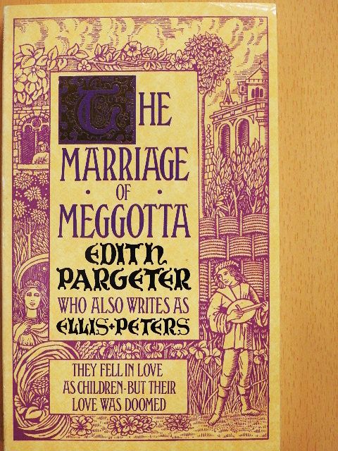 Edith Pargeter - The Marriage of Meggotta [antikvár]
