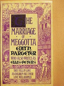 Edith Pargeter - The Marriage of Meggotta [antikvár]