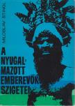 Stingl, Miloslav - A nyugalmazott emberevők szigetei [antikvár]