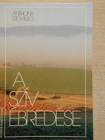 Anthony de Mello - A szív ébredése [antikvár]