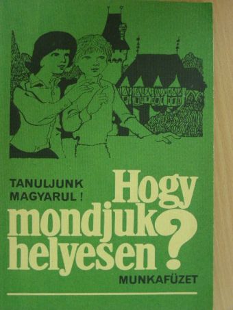 Ginter Károly - Hogy mondjuk helyesen? [antikvár]