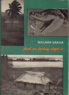 Molnár Gábor - Ahol az ösvény véget ér [antikvár]