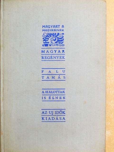 Falu Tamás - A halottak is élnek [antikvár]