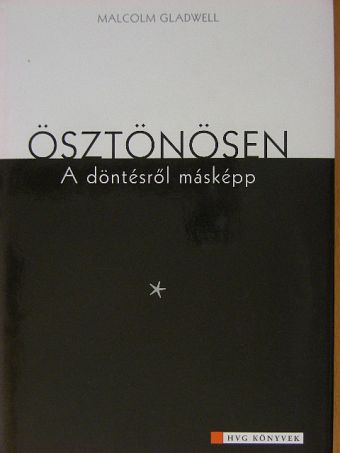 Malcolm Gladwell - Ösztönösen [antikvár]