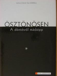 Malcolm Gladwell - Ösztönösen [antikvár]