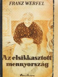 Franz Werfel - Az elsikkasztott mennyország [antikvár]