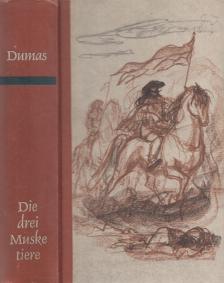 Alexander Dumas - Die drei Musketiere [antikvár]