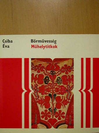 Csiba Éva - Bőrművesség [antikvár]