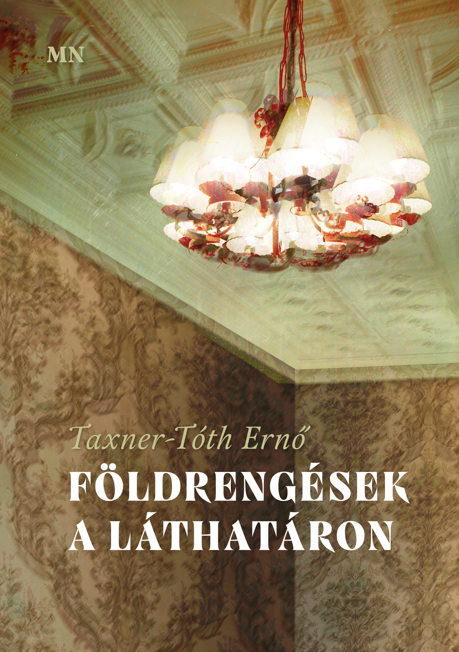 Taxner - Tóth Ernő - Földrengések a láthatáron