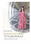 Gál Beáta - Kvantumugrás tűsarokban [antikvár]
