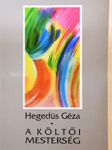 Hegedüs Géza - A költői mesterség [antikvár]