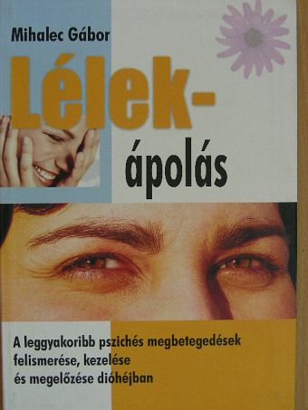 Mihalec Gábor - Lélek-ápolás [antikvár]
