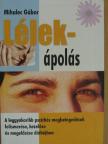 Mihalec Gábor - Lélek-ápolás [antikvár]