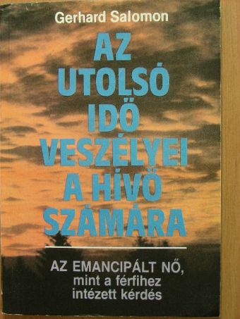 Gerhard Salomon - Az utolsó idő veszélyei a hívő számára [antikvár]