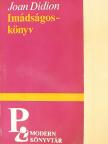Joan Didion - Imádságoskönyv [antikvár]