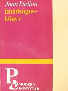 Joan Didion - Imádságoskönyv [antikvár]