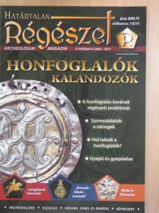 Bollók Ádám - Határtalan régészet 2017/4. [antikvár]