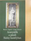 Berecz Ágnes - Aranyidők a péceli Ráday-kastélyban [antikvár]