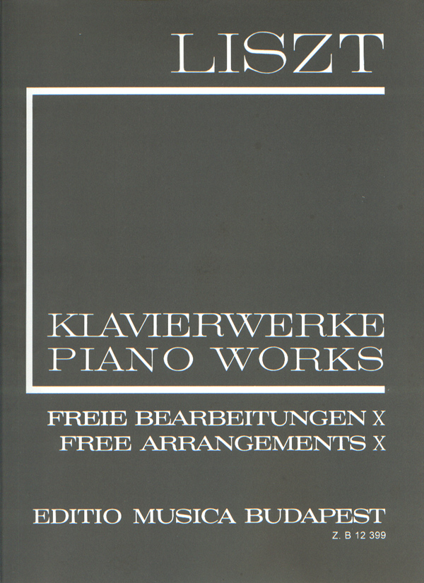 LISZT - LISZT ÖSSZKIADÁS II/10 FREIE BEARBEITUNGEN X FÜR KLAVIER (MARTOS-SULYOK)
