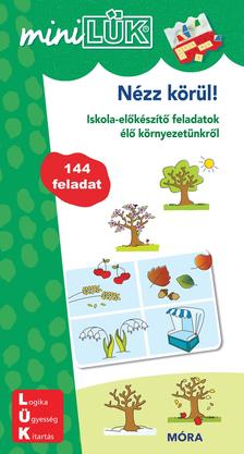 LDI247 - MiniLÜK - Nézz körül - Iskola-előkészítő feladatok élő környezetünkről