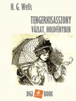 H. G. Wells - Tengerkisasszony [eKönyv: epub, mobi]
