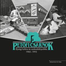 A Petőfi Csarnok - Ifjúsági kultúra és szabadidő-politika, 1985-1993 [outlet]