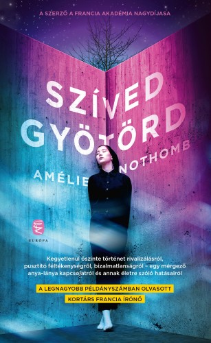 Amélie Nothomb - Szíved gyötörd [eKönyv: epub, mobi]